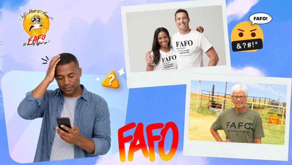 FAFO mean